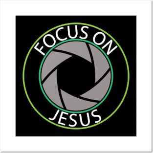 Focus on Jesus Posters and Art